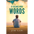 If Feelings Were Words