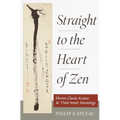 Straight to the Heart of Zen: Eleven Classic Koans and Their Inner Meanings