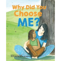 Why Did You Choose Me?