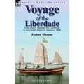 Voyage of the Liberdade: From Brazil Through the Caribbean to the United States of America, 1888