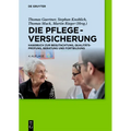 Die Pflegeversicherung: Handbuch Zur Begutachtung, Qualitätsprüfung, Beratung Und Fortbildung
