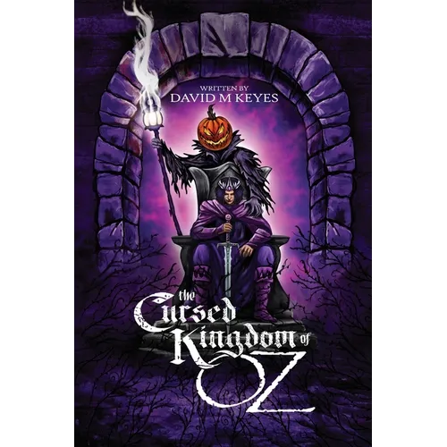 The Cursed Kingdom of Oz: Founded on and Continuing the Famous Oz Stories by L. Frank Baum