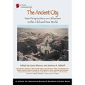 Ancient City: New Perspectives on Urbanism in the Old and New World