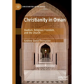 Christianity in Oman: Ibadism, Religious Freedom, and the Church