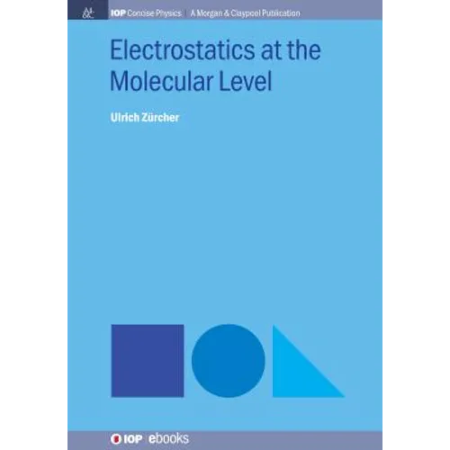 Electrostatics at the Molecular Level