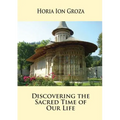Discovering the Sacred Time of Our Life