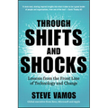 Through Shifts and Shocks: Lessons from the Front Line of Technology and Change