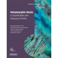 Metamorphic Rocks: A Classification and Glossary of Terms: Recommendations of the International Union of Geological Sciences Subcommission on the Syst