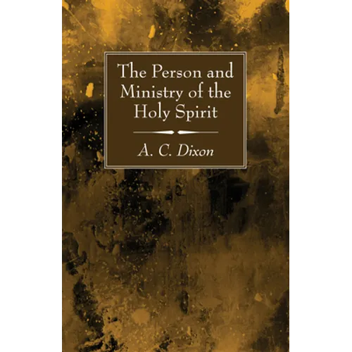The Person and Ministry of the Holy Spirit