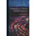 Practical Track Maintenance