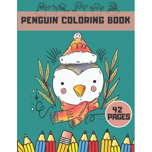 Penguin Coloring Book: For Kids Adults Stress Boys Girls Young Fun Animal