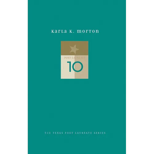 Karla K. Morton: New and Selected Poems