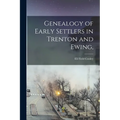 Genealogy of Early Settlers in Trenton and Ewing,