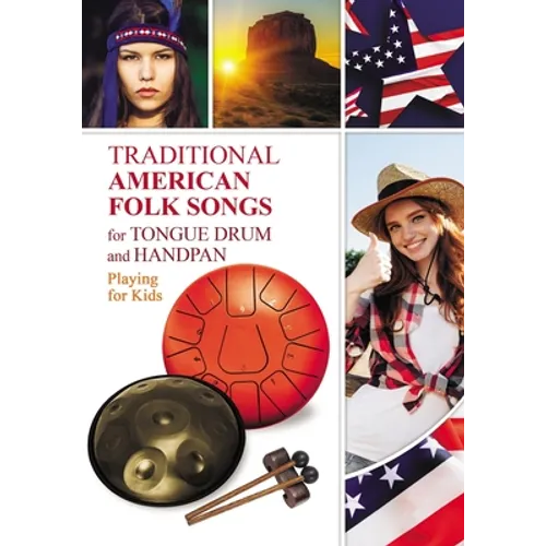 Traditional American Folk Songs for Tongue Drum or Handpan: Playing for Kids