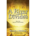 A River Divides: Book Two, Beyond the Wood Series