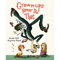 Grown-Ups Never Do That
