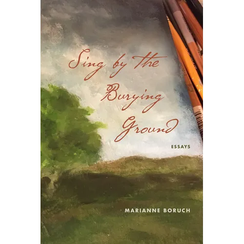 Sing by the Burying Ground: Essays