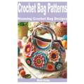 Crochet Bag Patterns: Stunning Crochet Bag Designs
