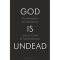 God Is Undead: Psychoanalysis for Unbelievers
