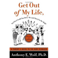 Get Out of My Life, But First Could You Drive Me & Cheryl to the Mall?: A Parent's Guide to the New Teenager