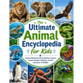 The Ultimate Animal Encyclopedia for Kids: Explore Mammals, Birds, Reptiles, Insects, Ocean Animals, Habitats, and the Wonders of Wildlife