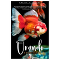 Oranda Goldfish: The ultimate guide to Oranda Goldfish care, behavior, health, feeding, breeding, tank mates, choosing right tank sizes