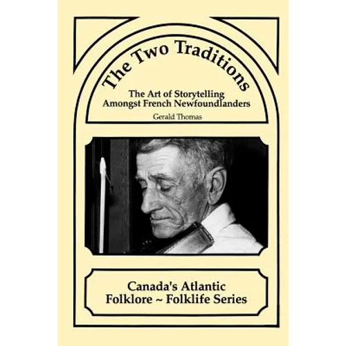 The Two Traditions: The Art of Storytelling Amongst French Newfoundlanders