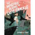 The Impossible Destiny of Cutie Grackle