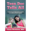 Teen Doc Tells All: Your Most Personal Health Questions Answered by an Adolescent Medicine Specialist