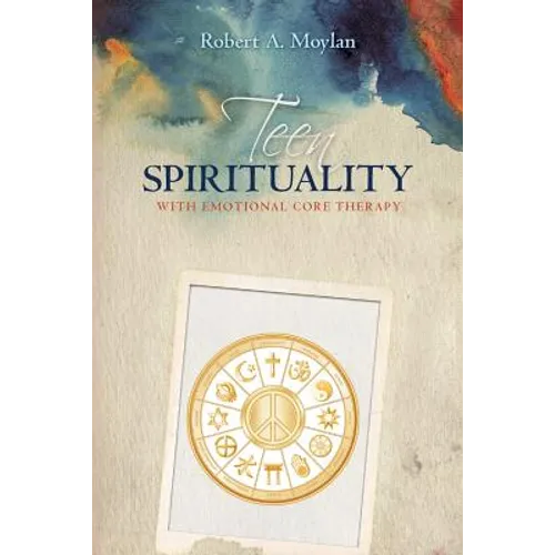 Teen Spirituality with Emotional Core Therapy