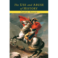 The Use and Abuse of History