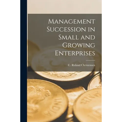 Management Succession in Small and Growing Enterprises