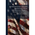 Intratheater Ground Transportation Operations During Desert Shield and Desert Storm