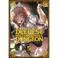 Into the Deepest, Most Unknowable Dungeon Vol. 5