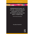 Representations of Lethal Gender-Based Violence in Italy Between Journalism and Literature: Femminicidio Narratives