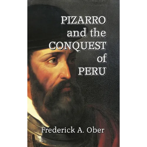 Pizarro and the Conquest of Peru