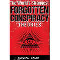 The World's Strangest Forgotten Conspiracy Theories