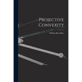 Projective Convexity