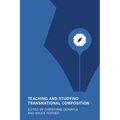 Teaching and Studying Transnational Composition