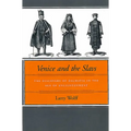 Venice and the Slavs: The Discovery of Dalmatia in the Age of Enlightenment