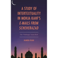 A Study of Intertextuality in Mohja Kahf's E-Mails from Scheherazad: The Odalisque" Gazes Back
