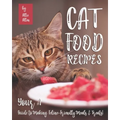 Cat Food Recipes: Your #1 Guide to Making Feline-Friendly Meals & Treats!