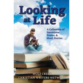 Looking at Life: A Collections of Short Stories, Poems and Devotions