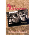 Soul Survivors: An African American Spirituality