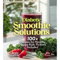 Diabetic Smoothie Recipes: 100+ Recipes to Manage Blood Sugar Levels, Pictures Included
