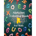 Alphabet Coloring Book for Kids: Big Activity Book Color and Learn Alphabet Happy Kids