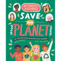 Activists Assemble--Save Your Planet