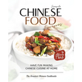 Simple Chinese Food Recipes: Have Fun Making Chinese Cuisine at Home