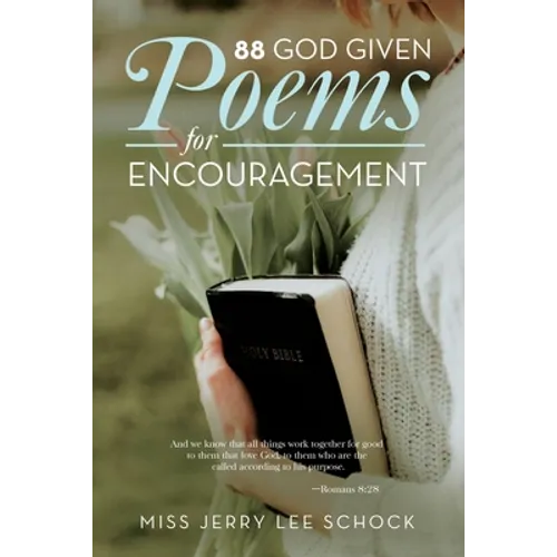 88 God Given Poems For Encouragement