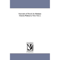 Souvenirs of Travel. by Madame Octavia Walton Le Vert. Vol. 2.